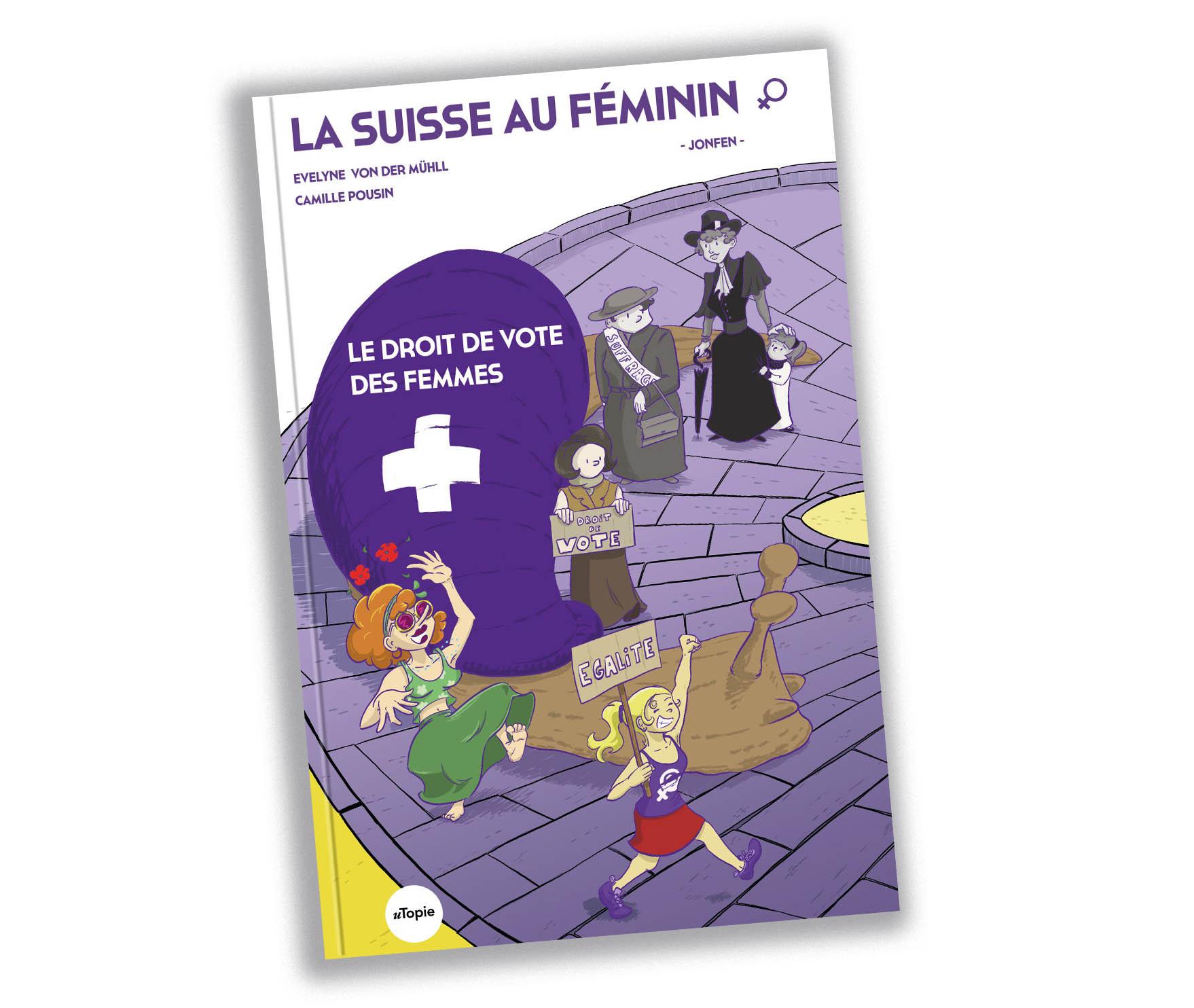 La Suisse au féminin : le droit de vote des femmes,