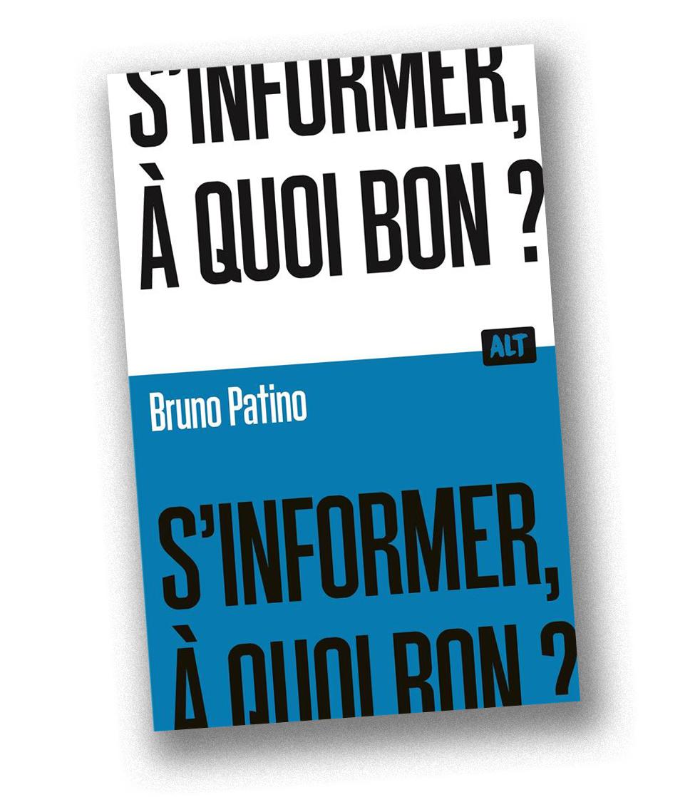 " S'informer, à quoi bon ? "